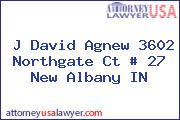 J David Agnew 3602 Northgate Ct # 27 New Albany IN