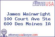 James Wainwright 100 Court Ave Ste 600 Des Moines IA