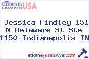 Jessica Findley 151 N Delaware St Ste 1150 Indianapolis IN