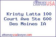 Kristy Latta 100 Court Ave Ste 600 Des Moines IA