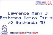 Lawrence Mann 3 Bethesda Metro Ctr # 70 Bethesda MD