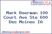 Mark Beerman 100 Court Ave Ste 600 Des Moines IA