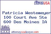Patricia Westemeyer 100 Court Ave Ste 600 Des Moines IA