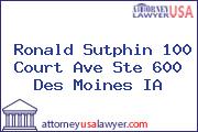 Ronald Sutphin 100 Court Ave Ste 600 Des Moines IA