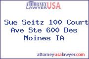Sue Seitz 100 Court Ave Ste 600 Des Moines IA