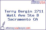 Terry Bergin 2711 Watt Ave Ste B Sacramento CA