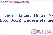 Fagerstrom, Dean PO Box 8032 Savannah GA