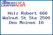 Holz Robert 666 Walnut St Ste 2500 Des Moines IA