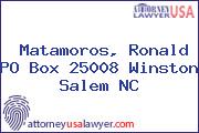 Matamoros, Ronald PO Box 25008 Winston Salem NC