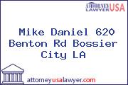 Mike Daniel 620 Benton Rd Bossier City LA
