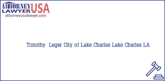 Telephone, Address and other contact data of Timothy  Leger, Lake Charles, LA, USA
