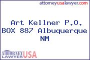 Art Kellner P.O. BOX 887 Albuquerque NM