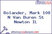 Bolander, Mark 108 N Van Buren St Newton IL