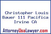 Christopher Louis Bauer 111 Pacifica Irvine CA