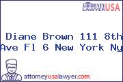 Diane Brown 111 8th Ave Fl 6 New York Ny