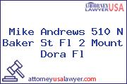 Mike Andrews 510 N Baker St Fl 2 Mount Dora Fl