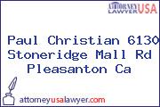 Paul Christian 6130 Stoneridge Mall Rd Pleasanton Ca