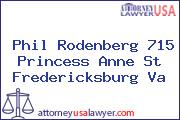 Phil Rodenberg 715 Princess Anne St Fredericksburg Va