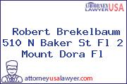 Robert Brekelbaum 510 N Baker St Fl 2 Mount Dora Fl