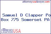 Samuel D Clapper Po Box 775 Somerset PA