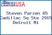Steven Parzen 65 Cadillac Sq Ste 2915 Detroit Mi