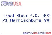 Todd Rhea P.O. BOX 71 Harrisonburg VA