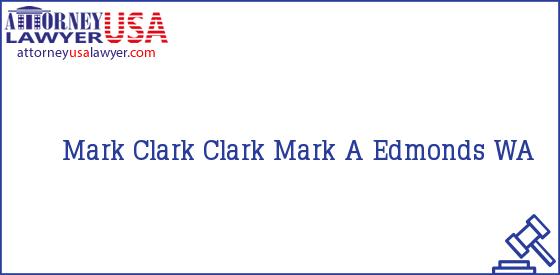 Telephone, Address and other contact data of Mark Clark, Edmonds, WA, USA