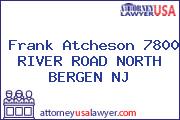 Frank Atcheson 7800 RIVER ROAD NORTH BERGEN NJ