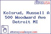 Kolsrud, Russell A 500 Woodward Ave Detroit MI