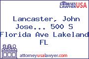 Lancaster, John Jose... 500 S Florida Ave Lakeland FL