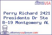 Perry Richard 2421 Presidents Dr Ste B-19 Montgomery AL