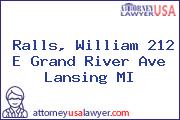 Ralls, William 212 E Grand River Ave Lansing MI