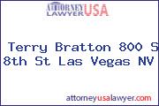 Terry Bratton 800 S 8th St Las Vegas NV