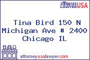 Tina Bird 150 N Michigan Ave # 2400 Chicago IL