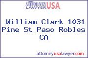 William Clark 1031 Pine St Paso Robles CA