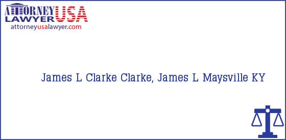 Telephone, Address and other contact data of James L Clarke, Maysville, KY, USA