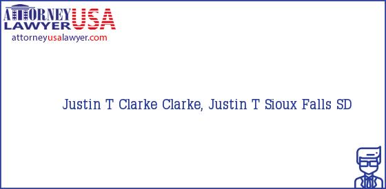 Telephone, Address and other contact data of Justin T Clarke, Sioux Falls, SD, USA