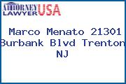Marco Menato 21301 Burbank Blvd Trenton NJ
