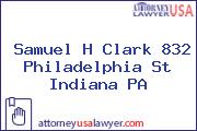 Samuel H Clark 832 Philadelphia St Indiana PA