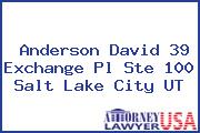 Anderson David 39 Exchange Pl Ste 100 Salt Lake City UT