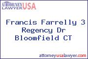Francis Farrelly 3 Regency Dr Bloomfield CT