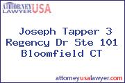 Joseph Tapper 3 Regency Dr Ste 101 Bloomfield CT