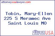Tobin, Mary-Ellen 225 S Meramec Ave Saint Louis MO