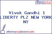 Vivek Gandhi 1 LIBERTY PLZ NEW YORK NY