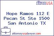 Hope Ramos 112 E Pecan St Ste 1500 San Antonio TX