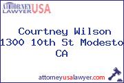Courtney Wilson 1300 10th St Modesto CA
