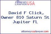 David F Click, Owner 810 Saturn St Jupiter FL