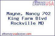 Mayne, Nancy 702 King Farm Blvd Rockville MD