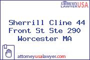 Sherrill Cline 44 Front St Ste 290 Worcester MA