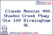 Claude Moncus 400 Shades Creek Pkwy Ste 100 Birmingham AL